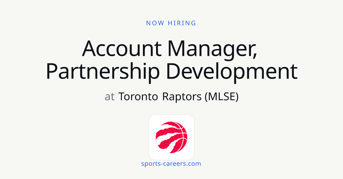 Account Manager, Partnership Development - Toronto Raptors