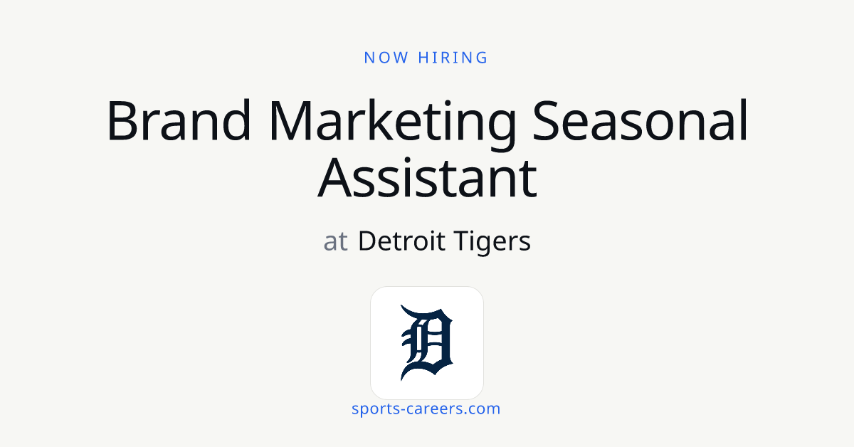 Brand Marketing Seasonal Assistant - Detroit Tigers