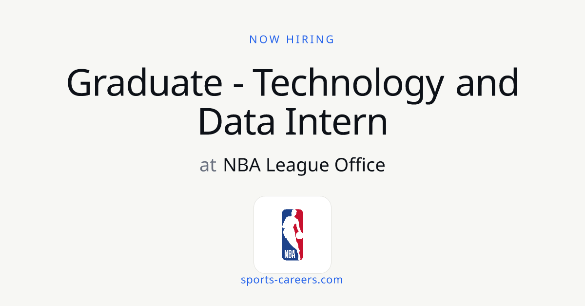 Graduate - Technology and Data Intern - NBA League Office