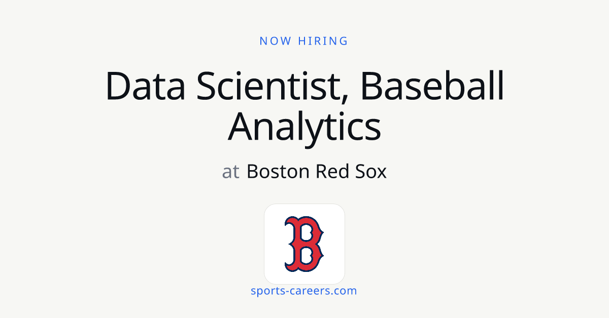Data Scientist, Baseball Analytics - Boston Red Sox