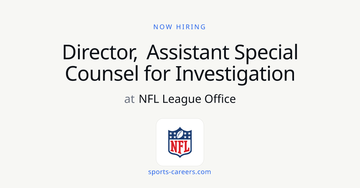 Director, Assistant Special Counsel for Investigation - NFL