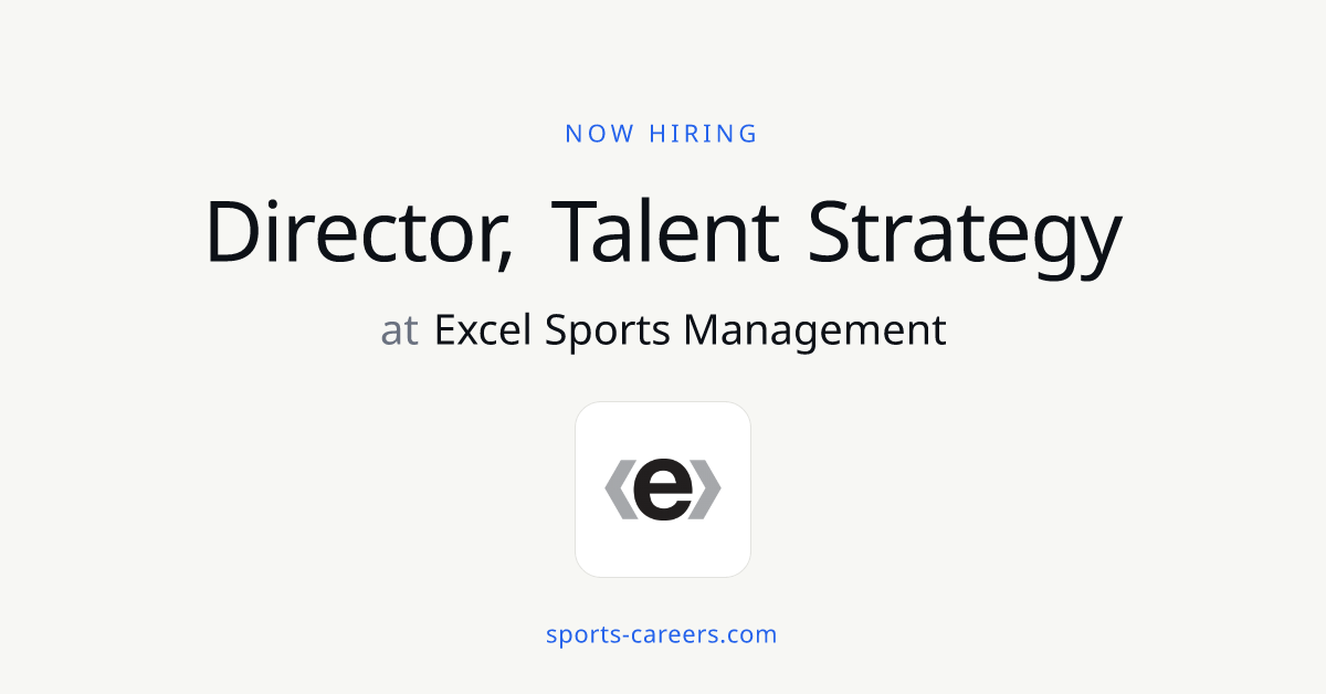 Director, Talent Strategy - Excel Sports Management