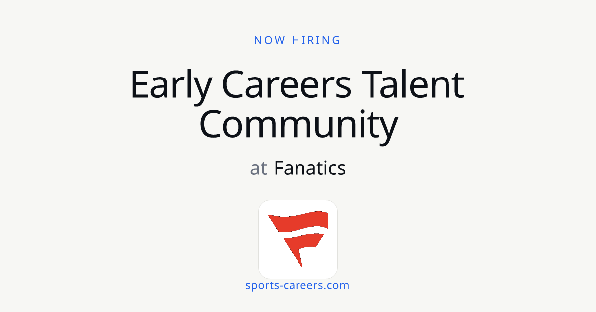 Early Careers Talent Community - Fanatics | SportsCareers