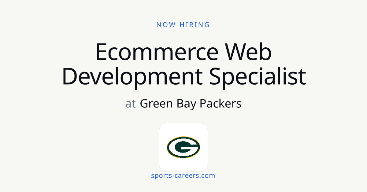 Ecommerce Web Development Specialist - Green Bay Packers