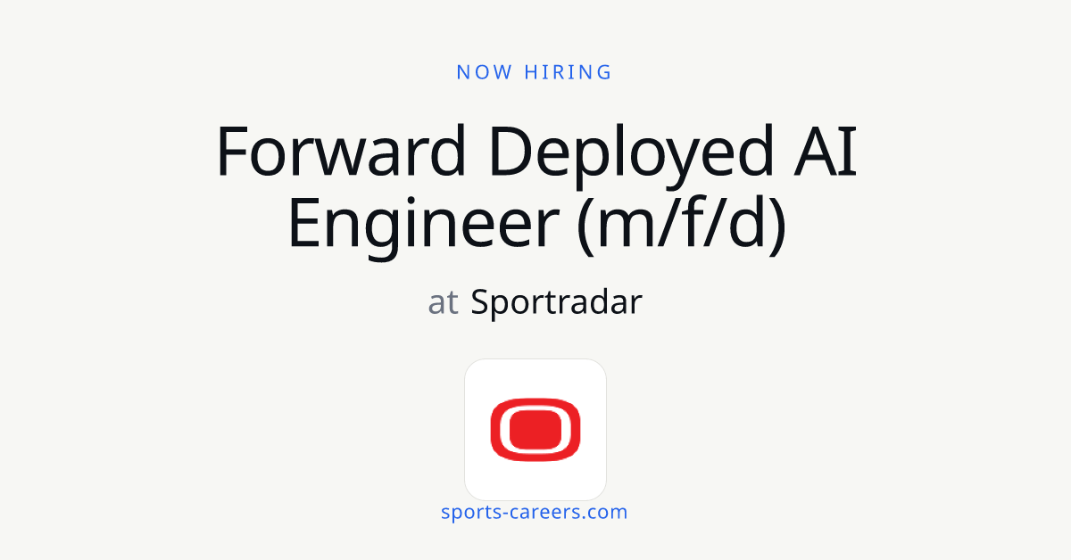 Forward Deployed AI Engineer (m/f/d) - Sportradar