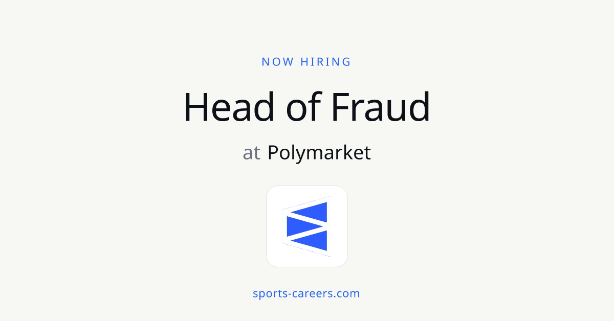 Head of Fraud - Polymarket | SportsCareers