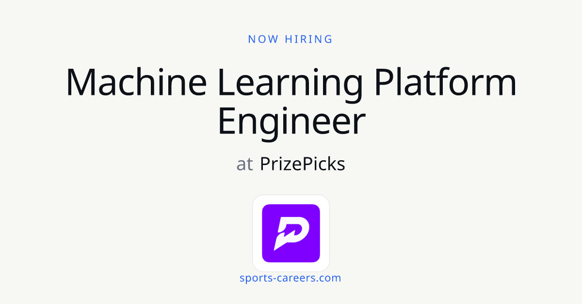 Machine Learning Platform Engineer - PrizePicks