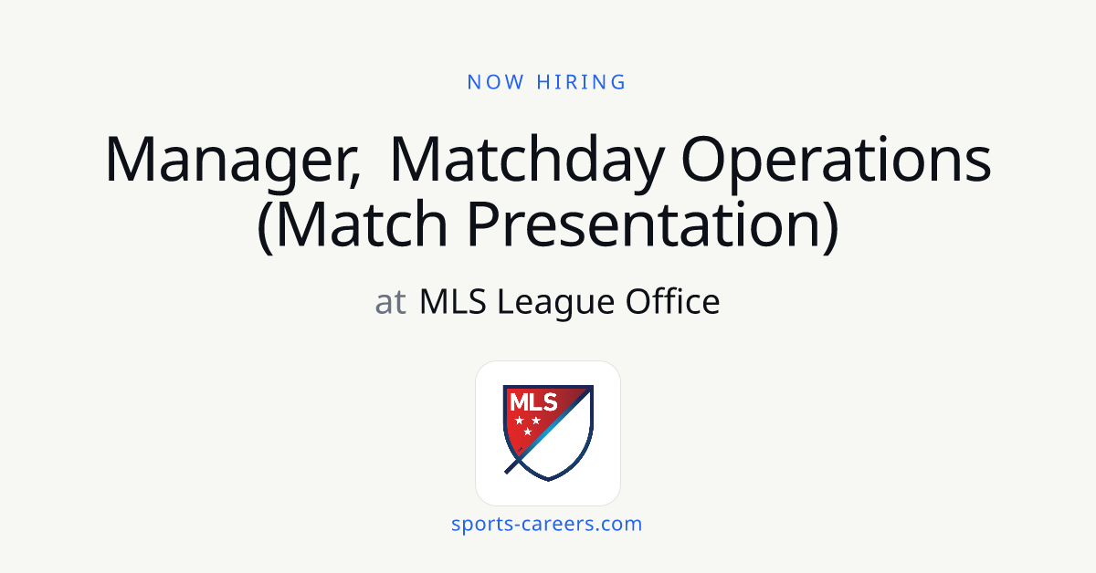 Manager, Matchday Operations (Match Presentation) - MLS