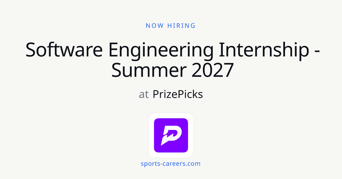 Software Engineering Internship - Summer 2027 - PrizePicks