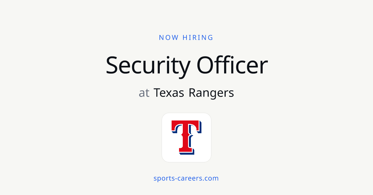 Security Officer - Texas Rangers | SportsCareers