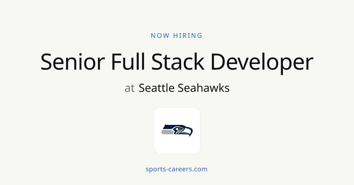 Senior Full Stack Developer - Seattle Seahawks