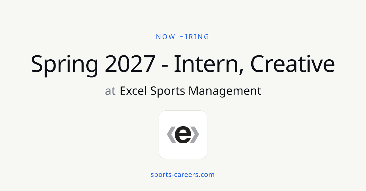 Spring 2027 - Intern, Creative - Excel Sports Management