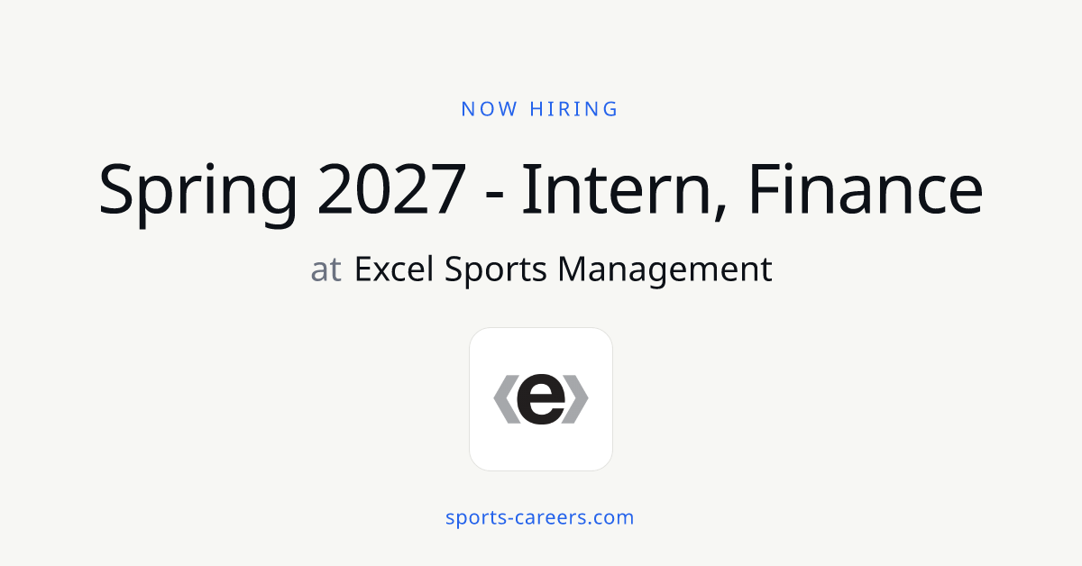 Spring 2027 - Intern, Finance - Excel Sports Management
