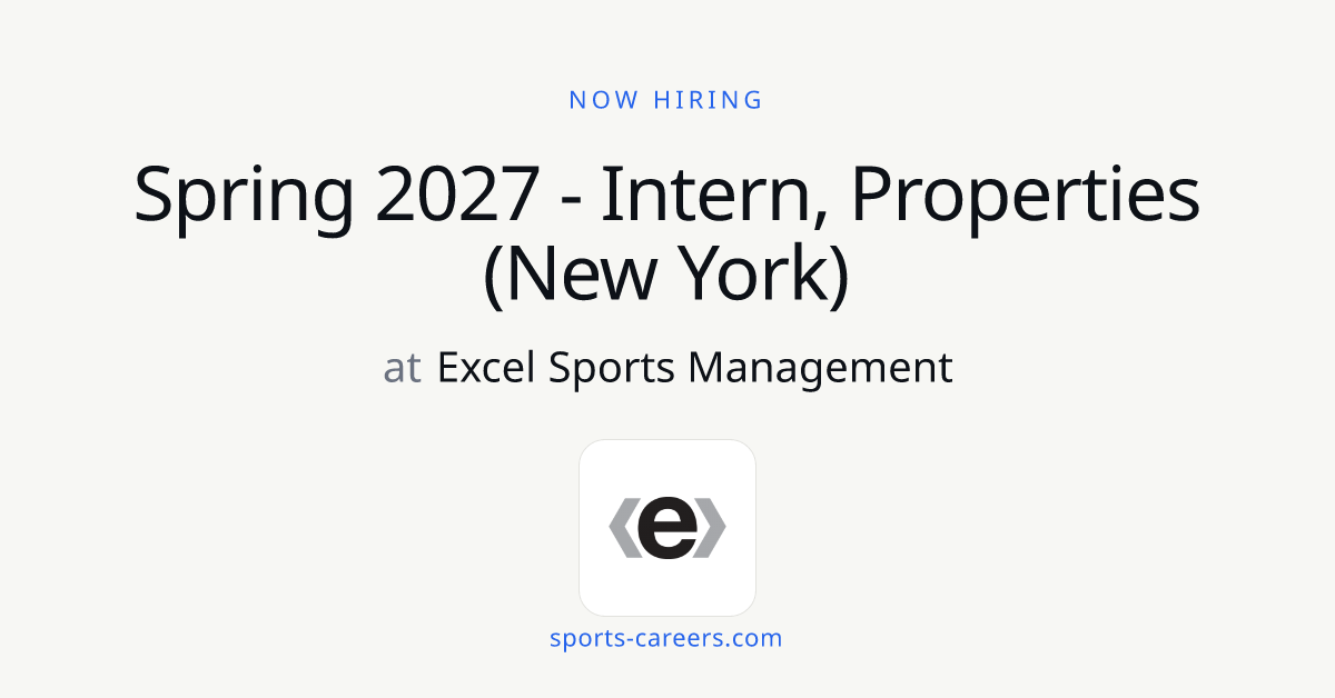 Spring 2027 - Intern, Properties (New York) - Excel Sports