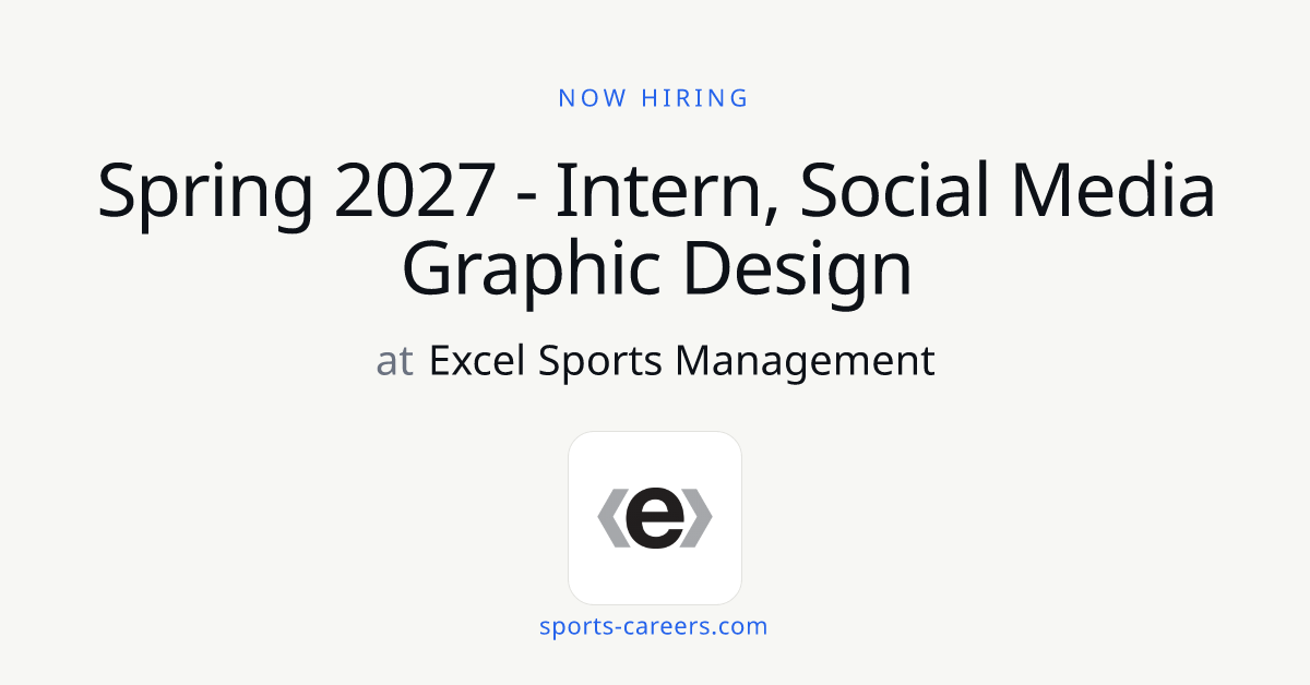 Spring 2027 - Intern, Social Media Graphic Design - Excel