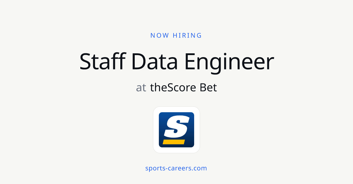 Staff Data Engineer - theScore Bet | SportsCareers
