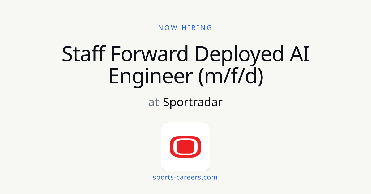 Staff Forward Deployed AI Engineer (m/f/d) - Sportradar