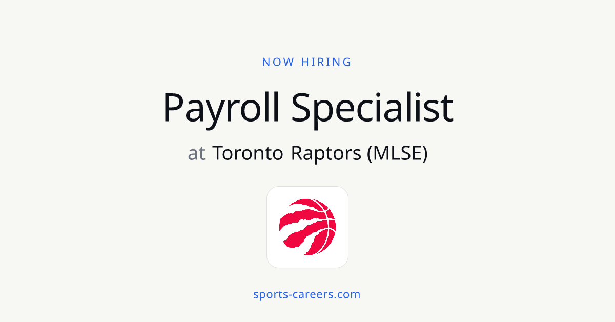 Payroll Specialist - Toronto Raptors (MLSE) | SportsCareers
