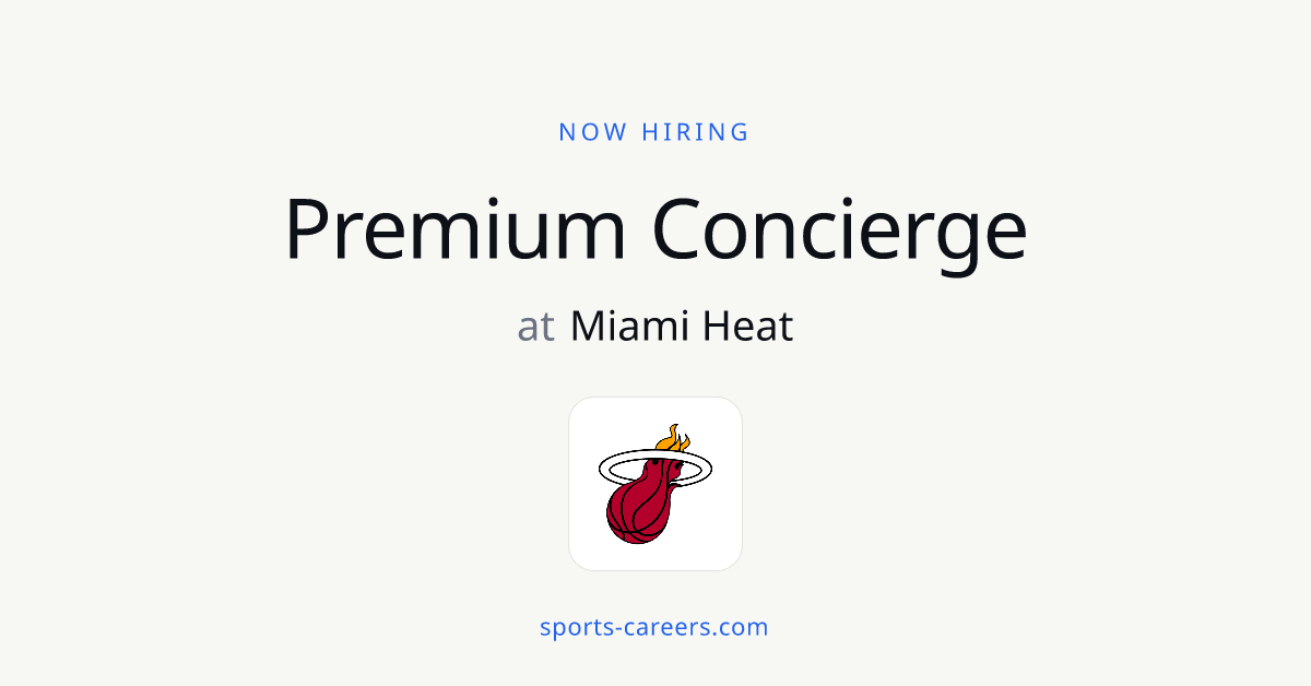Premium Concierge - Miami Heat | SportsCareers