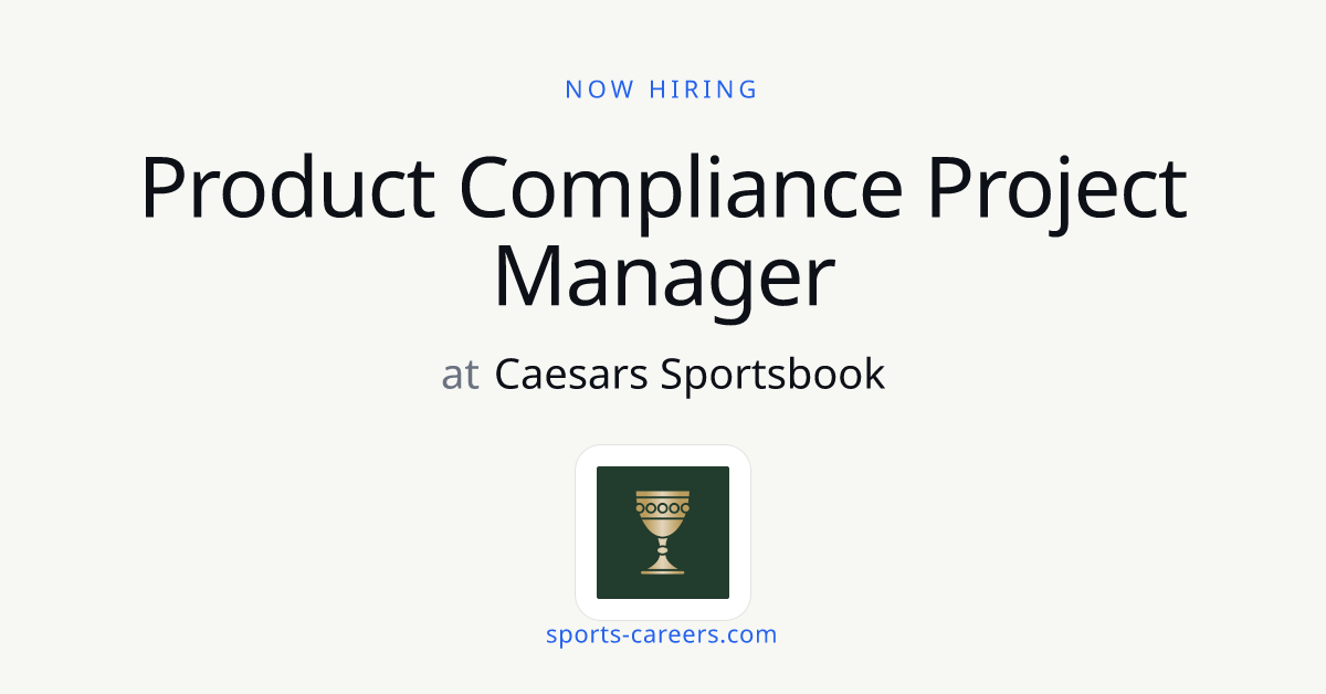 Product Compliance Project Manager - Caesars Sportsbook