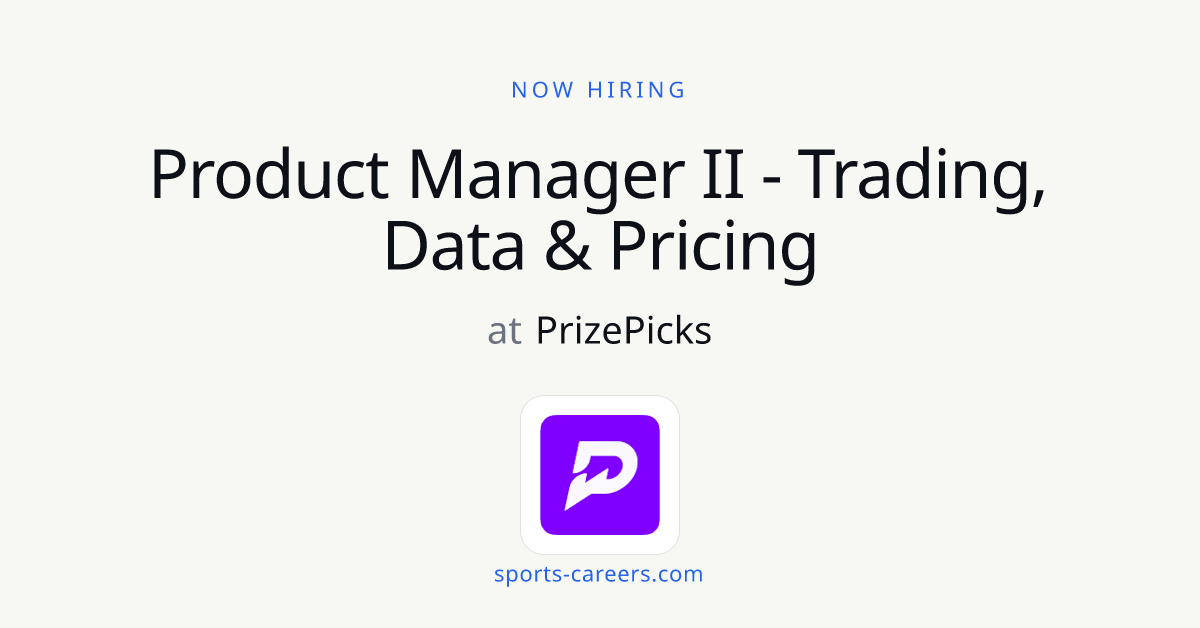 Product Manager II - Trading, Data & Pricing - PrizePicks