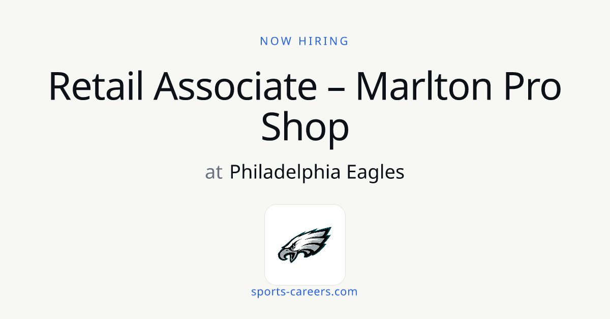Retail Associate – Marlton Pro Shop - Philadelphia Eagles