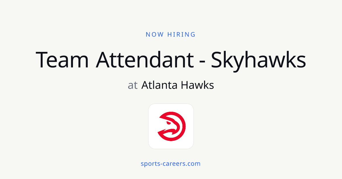 Team Attendant - Skyhawks - Atlanta Hawks | SportsCareers
