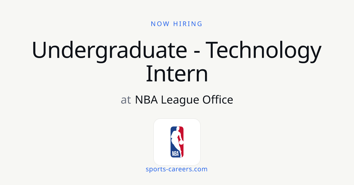 Undergraduate - Technology Intern - NBA League Office