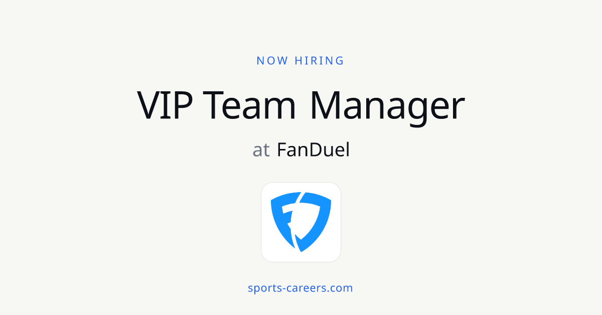 VIP Team Manager - FanDuel | SportsCareers