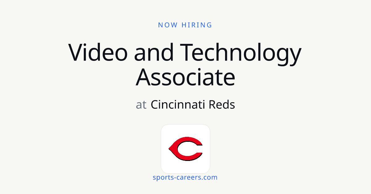 Video and Technology Associate - Cincinnati Reds